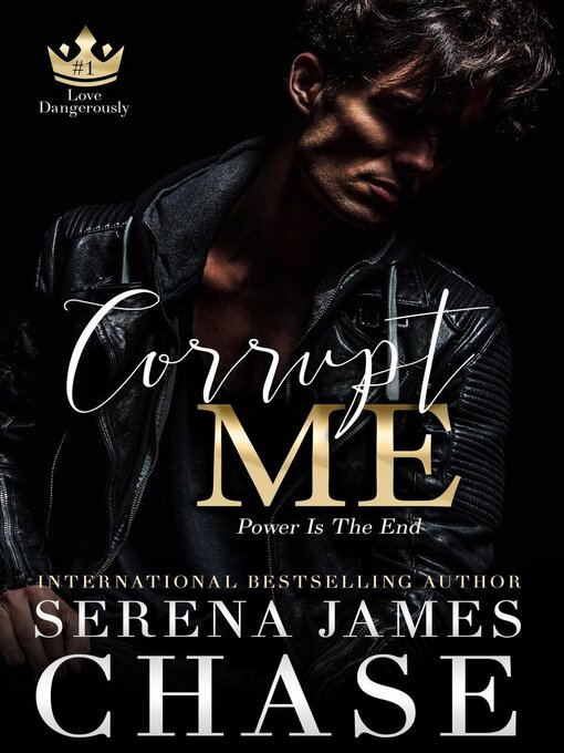 Title details for Corrupt Me by Serena James Chase - Available